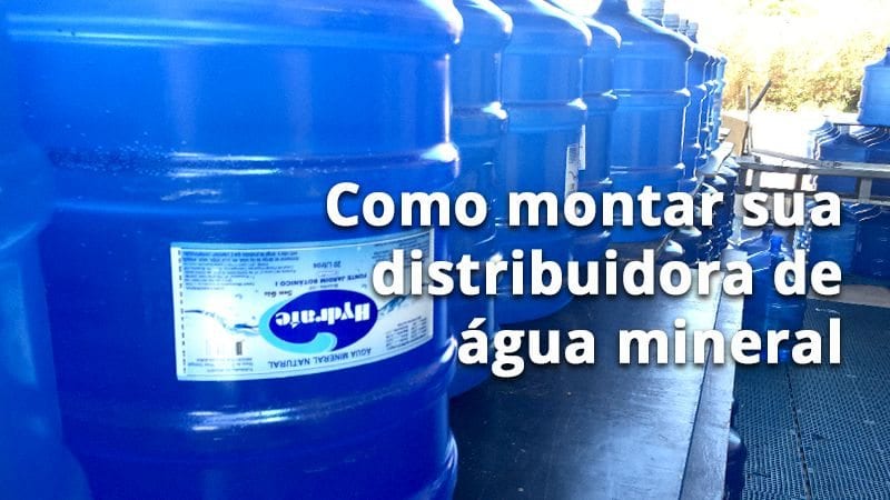Como Montar Como Montar Distribuidora de água mineral