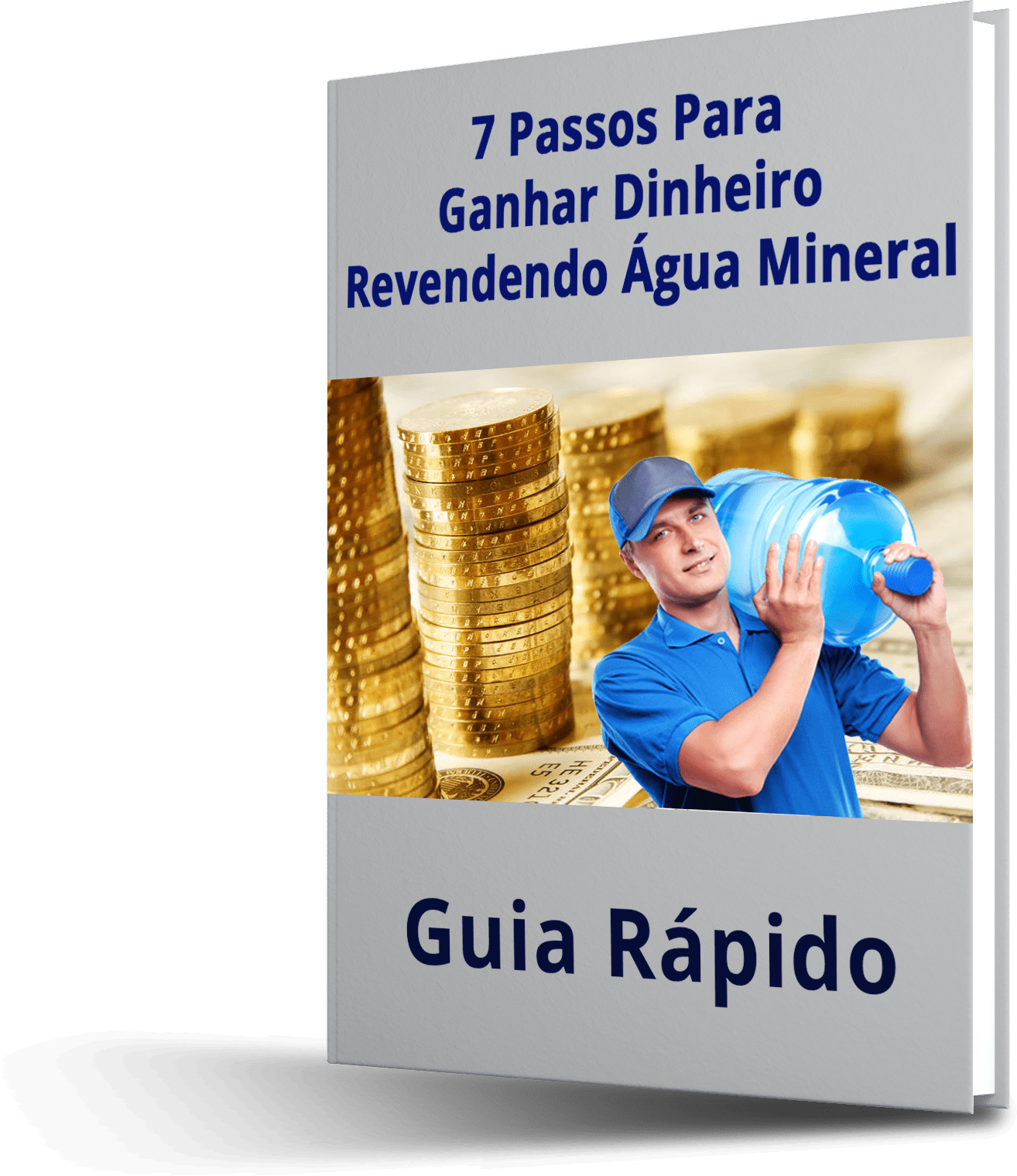 Guia 7 Passos para Ganhar Dinheiro Vendendo Água Mineral